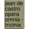 JEAN DE CASTRO OPERA OMNIA - TRICINIA door I. Bossuyt