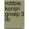 ROBBIE KONIJN GROEP 3 RB door Onbekend