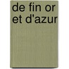 DE FIN OR ET D'AZUR door Vanwijnsberghe