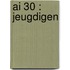 AI 30 : JEUGDIGEN