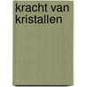 KRACHT VAN KRISTALLEN door Whicello