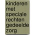 KINDEREN MET SPECIALE RECHTEN GEDEELDE ZORG
