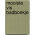 MOOISTE VIS BADBOEKJE
