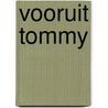 VOORUIT TOMMY door Onbekend