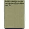 ALIMENTATIEVERPLICHTINGEN BEREKENINGSMETHODIEKEN DEEL 4B by Th.M. Dorn