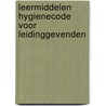 LEERMIDDELEN HYGIENECODE VOOR LEIDINGGEVENDEN door Lenting