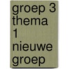 groep 3 thema 1 nieuwe groep by Kim van der Zouw