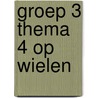 groep 3 thema 4 Op wielen by Kim van der Zouw