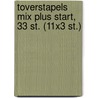 Toverstapels MIX PLUS Start, 33 st. (11x3 st.) door Onbekend