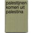 Palestijnen komen uit Palestina