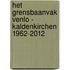 Het grensbaanvak Venlo - Kaldenkirchen 1962-2012