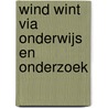 Wind wint via onderwijs en onderzoek door Gerard Schepers