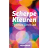 Scherpe kleuren by Thomas Lindblad