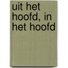 Uit het hoofd, in het hoofd by Unknown