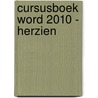 Cursusboek Word 2010 - Herzien door Hans Mooijenkind