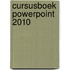 Cursusboek Powerpoint 2010