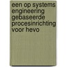 Een op Systems Engineering gebaseerde procesinrichting voor HEVO by J.P.A. van Beek
