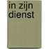In Zijn dienst