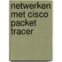 Netwerken met Cisco Packet Tracer
