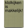 Klolkijken is makkelijk! door Onbekend