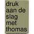 Druk aan de slag met Thomas