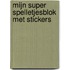 Mijn super spelletjesblok met stickers