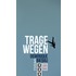 Trage wegen