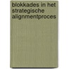 Blokkades in het strategische alignmentproces door R.M.F. van Dinten