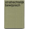 Strafrechtelijk bewijsrech door J.F. Nijboer