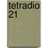 Tetradio 21