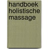 Handboek holistische massage door Renate Pico