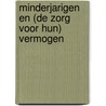 Minderjarigen en (de zorg voor hun) vermogen by J.H.M. ter Haar