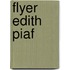 Flyer Edith Piaf