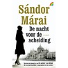 De nacht voor de scheiding by Sandor Márai