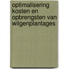 Optimalisering kosten en opbrengsten van wilgenplantages door Patrick Jansen