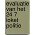 Evaluatie van het 24 7 loket politie