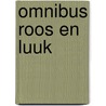 Omnibus Roos en Luuk by Lizzy van Pelt