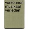 Verzonnen muzikaal verleden by Cornelis Vanistendael