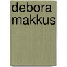 Debora Makkus door Debora Makkus