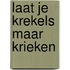 Laat je krekels maar krieken