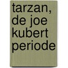 Tarzan, de Joe Kubert periode by Joe Kubert