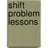 Shift problem lessons