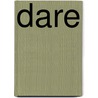 Dare door Scott Weiss