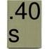 .40 S