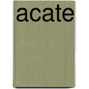 Acate by Jesse Russell