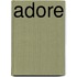 Adore