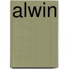 Alwin by Friedrich De La Motte Fouque