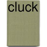 Cluck door Susan Troller