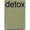 Detox by Catherine Fellman