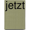 Jetzt by Morris Gleitzman